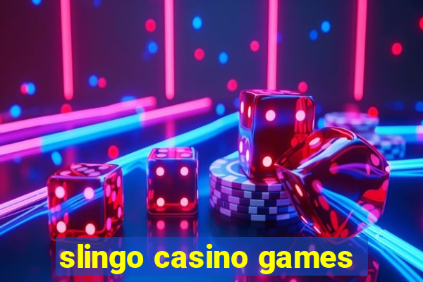 slingo casino games