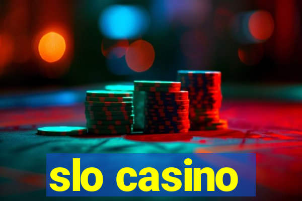 slo casino