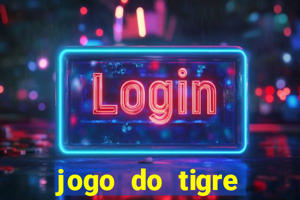 jogo do tigre online é confiável