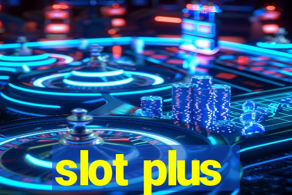 slot plus