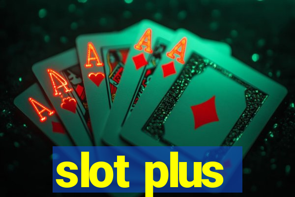 slot plus