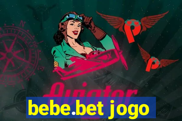 bebe.bet jogo