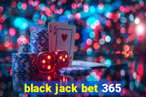 black jack bet 365