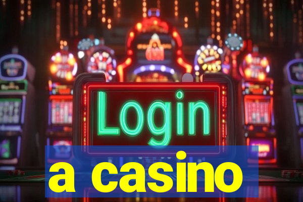 a casino