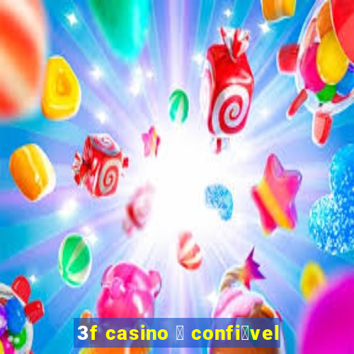 3f casino 茅 confi谩vel