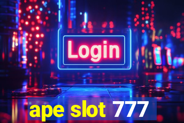 ape slot 777