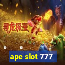 ape slot 777