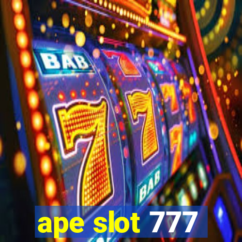 ape slot 777