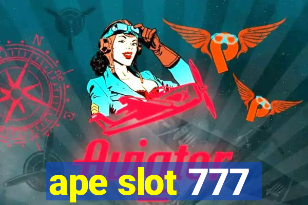 ape slot 777