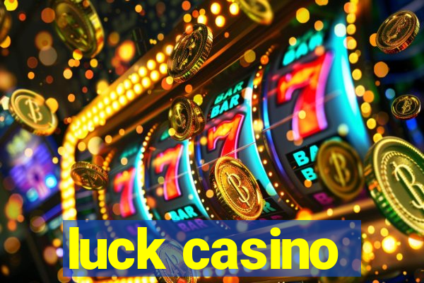 luck casino