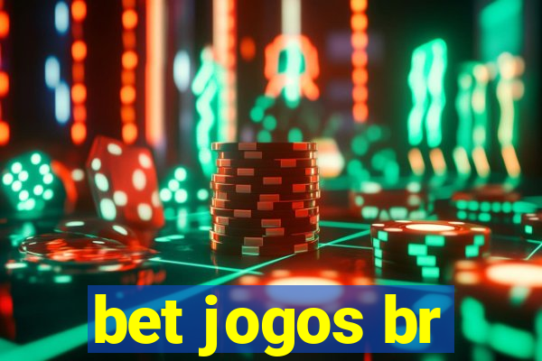 bet jogos br