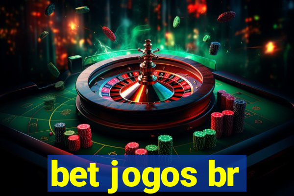 bet jogos br