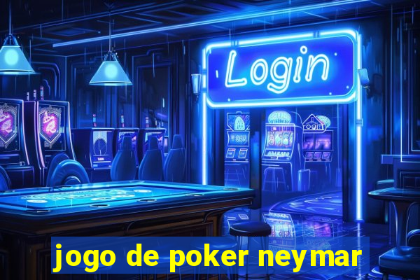 jogo de poker neymar