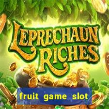 fruit game slot machine online