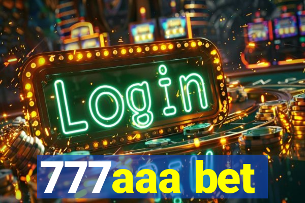 777aaa bet