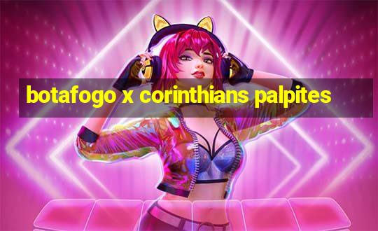 botafogo x corinthians palpites