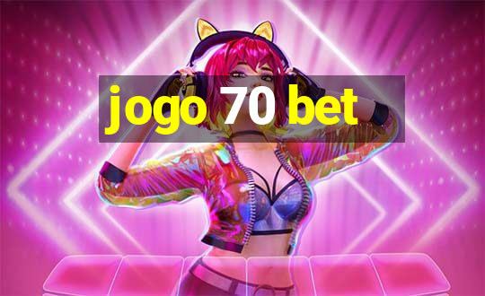 jogo 70 bet