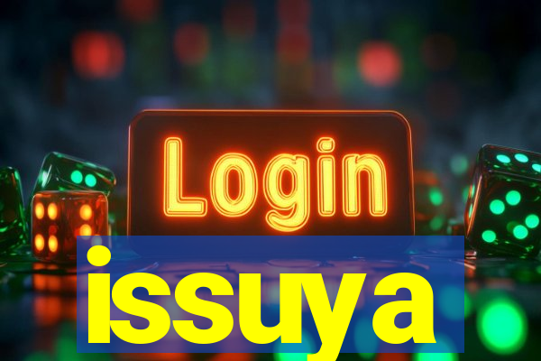 issuya