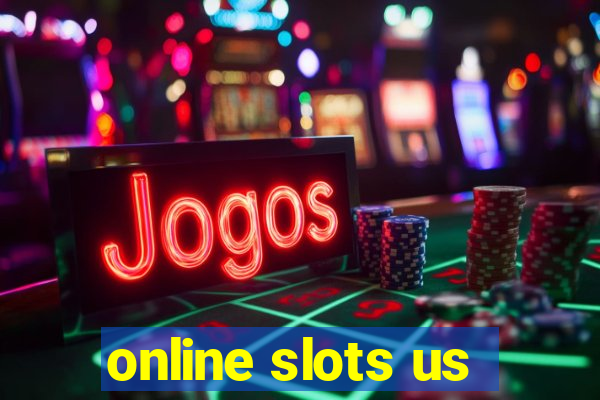 online slots us