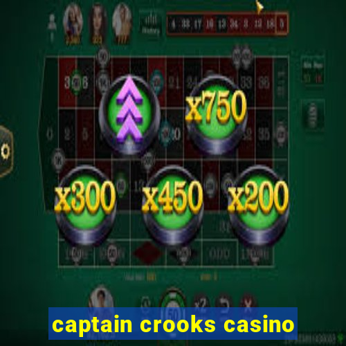 captain crooks casino