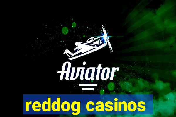 reddog casinos