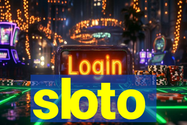 sloto