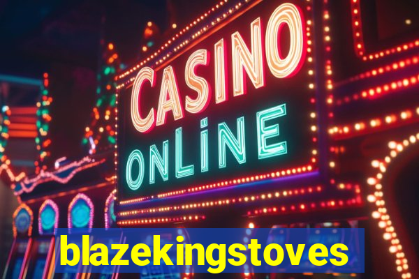 blazekingstoves