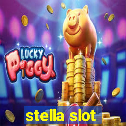 stella slot