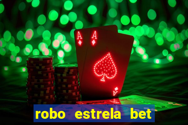 robo estrela bet aviator gratis