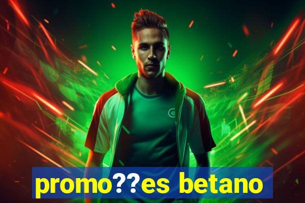 promo??es betano