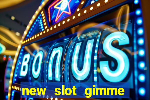 new slot gimme maya money