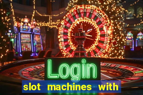 slot machines with free games