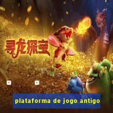 plataforma de jogo antigo