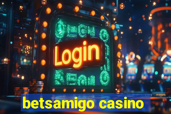 betsamigo casino