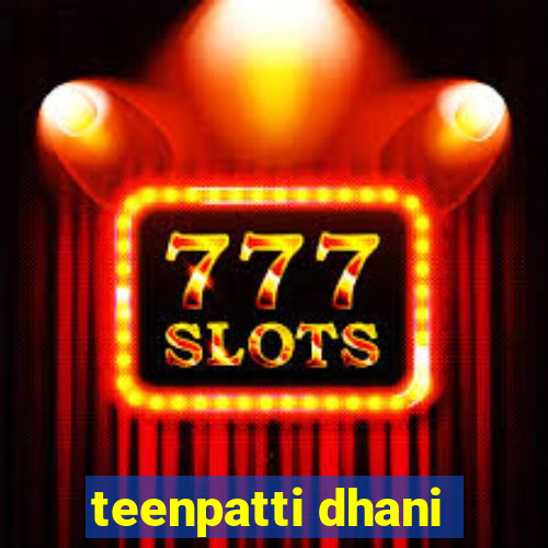 teenpatti dhani