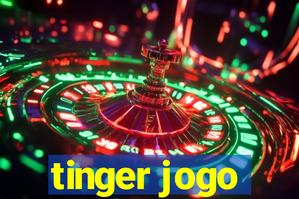 tinger jogo