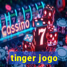 tinger jogo