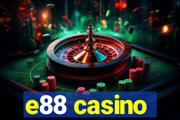 e88 casino