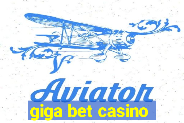 giga bet casino