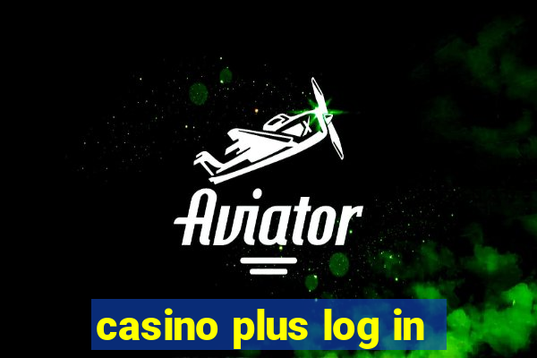 casino plus log in