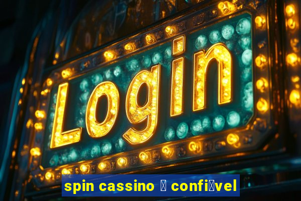 spin cassino 茅 confi谩vel