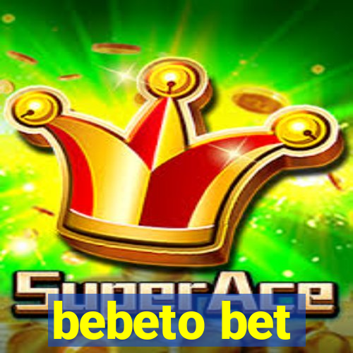 bebeto bet