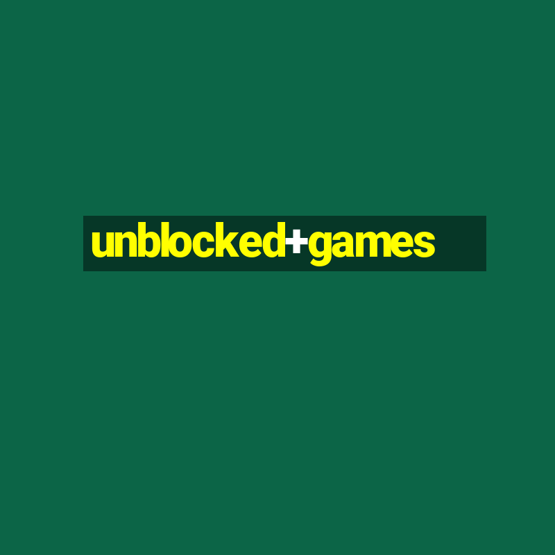 unblocked+games