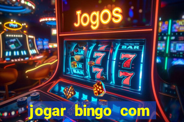 jogar bingo com b?nus de registro