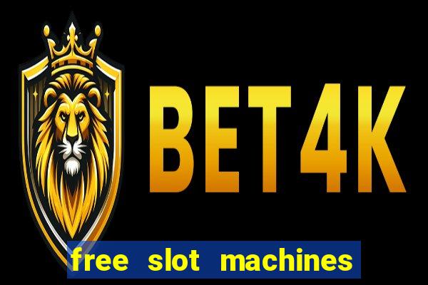 free slot machines play for free