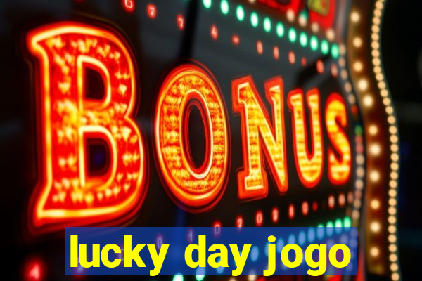 lucky day jogo