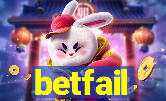 betfail