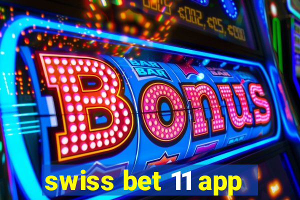 swiss bet 11 app