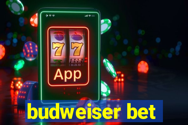 budweiser bet