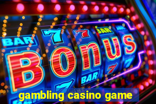 gambling casino game